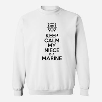 Keep Calm My Niece Is A Marine Sweat Shirt - Seseable