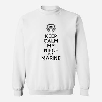 Keep Calm My Niece Is A Marine Sweat Shirt - Seseable