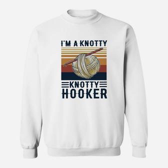 Knitting I’m A Knotty Knotty Hooker Vintage Sweat Shirt - Seseable
