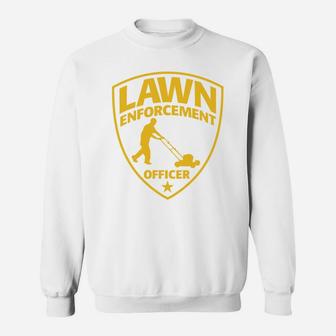 Lawn Enforcement Officer Dad Fathers Day Graphic Sweat Shirt - Seseable
