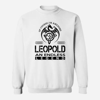 Leopold Shirts - Awesome Leopold An Endless Legend Name Shirts Sweatshirt - Seseable