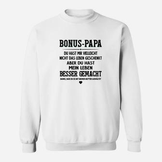 Liebevolles Bonus Papa Sweatshirt Besser gemacht, Tolle Vatertagsidee - Seseable