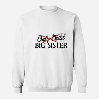 Little Girls From Only Child To Big Sister Sweat Shirt | Seseable UK