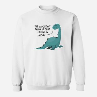 Loch Ness Monster Nessie I Believe In Myself Tshirt Sweat Shirt - Seseable
