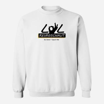 LOL REIMGSCHAUT Herren Sweatshirt mit lustigem Spruch, Weiß - Seseable