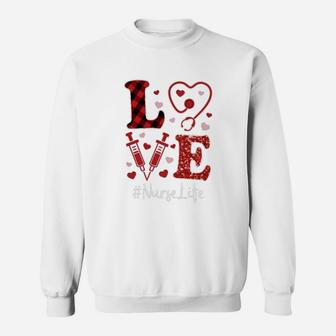 Love Nurse Valentine Nurse Life Sweat Shirt - Seseable