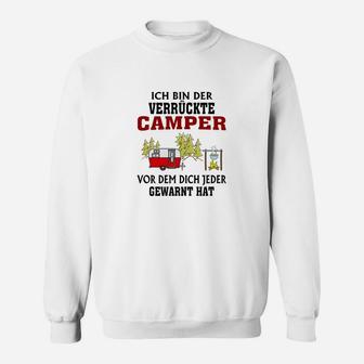 Lustiges Camping Sweatshirt: Verrückter Camper Warnung Spruch - Seseable