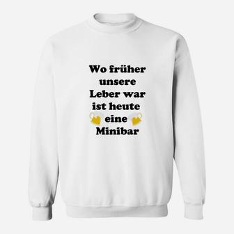 Lustiges Minibar Leber Sprüche Sweatshirt für Herren & Damen Party - Seseable