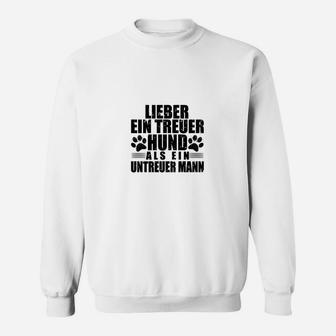 Lustiges Spruch Sweatshirt Treuer Hund vs. Untreuer Mann mit Pfoten - Seseable