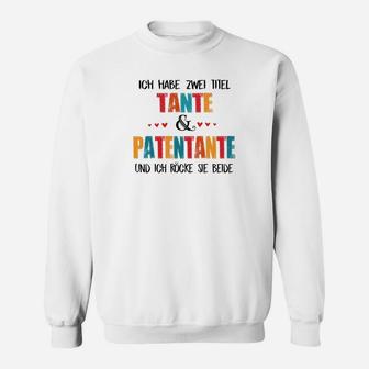 Lustiges Tante & Patentante Sweatshirt mit Ich habe zwei Titel”-Design - Seseable