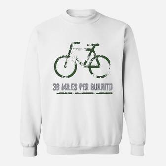 Luv 38 Miles Per Burrito Bike Soft Novelty Cycling Sweat Shirt - Seseable