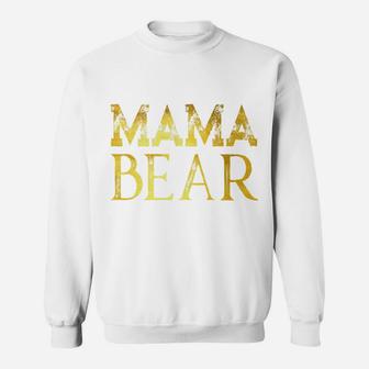 Mama Bear Gold Mom Mommy Gift Sweat Shirt - Seseable