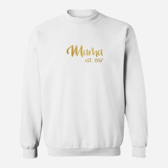Mama Est 1997 Mothers Day Gift Idea For Aunt Mom Wife Sweat Shirt - Seseable
