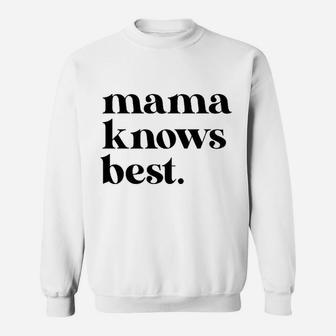 Mama Knows Best Mom Life birthday Sweat Shirt - Seseable