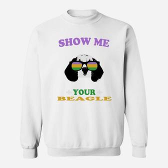 Mardi Gras Show Me Your Beagle Funny Gift For Dog Lovers Sweat Shirt - Seseable