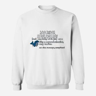 Marine Biologist Definition Funny Science Gift Biology Pun Sweat Shirt - Seseable