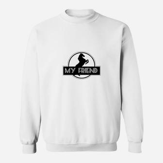 Mein Freund Dinosaurier Thema Unisex Sweatshirt, Lustiges Design - Seseable
