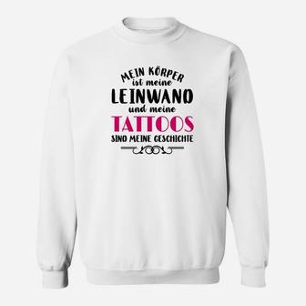 Meine Tätowierungen Sind Mein Geschichten Sweatshirt - Seseable