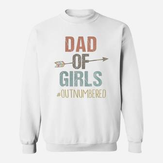Mens Dad Of Girls Shirt Outnumbered Fathers Day Shirt Sweat Shirt - Seseable