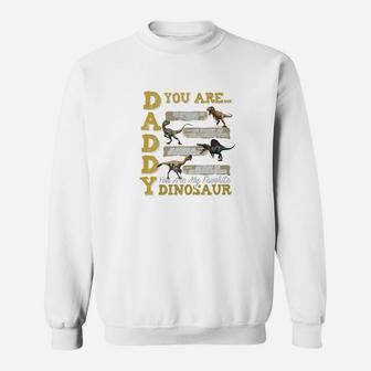 Mens Daddy You Are My Favorite Dinosaur Funny Fathers Day Gift Premium Sweat Shirt