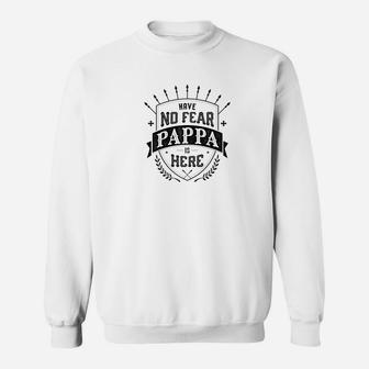 Mens Family Fathers Day Have No Fear Pappa Is Here Men Sweat Shirt - Seseable