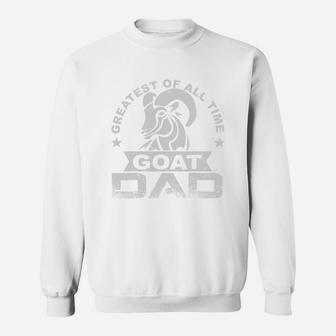 Mens Greatest Of All Time Goat Dad T Shirt Fathers Day Gift Sweat Shirt - Seseable