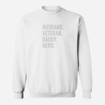 Mens Husband Veteran Daddy Hero Sweat Shirt - Seseable