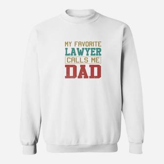 Mens My Favorite Lawyer Calls Me Dad Fathers Day Gifts For Men Premium Sweat Shirt - Seseable