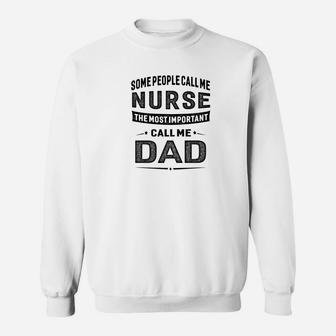Mens Nurse Dad For Men Father Great Gift Idea Sweat Shirt - Seseable
