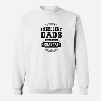 Mens Only Excellent Dads Get Promoted Papa Grandpa Gift Men Tshi Sweat Shirt - Seseable