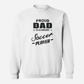 Mens Proud Dad Of An Awesome Water Soccer For Men Sweat Shirt - Seseable