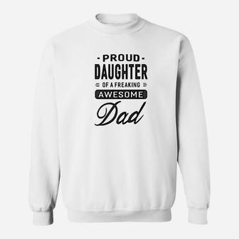 Mens Proud Daughter Of A Freaking Awesome Dad Sweat Shirt - Seseable