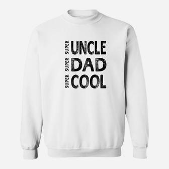 Mens Relative Gift Super Uncle Super Dad Super Cool Men Sweat Shirt - Seseable
