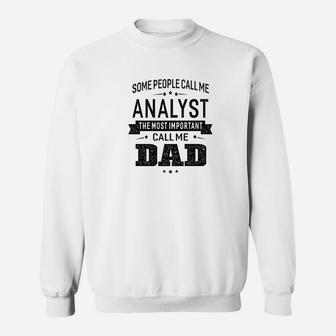 Mens Some Call Me Analyst The Important Call Me Dad Men Sweat Shirt - Seseable