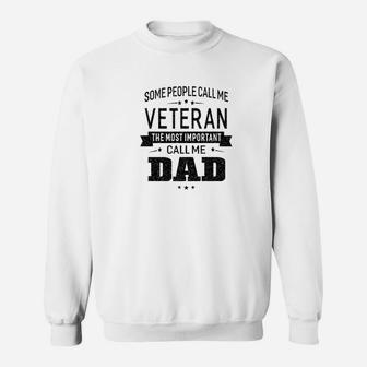 Mens Some Call Me Veteran The Important Call Me Dad Men Sweat Shirt - Seseable