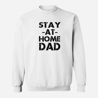 Mens Stay At Home Dad Funny Gifts Dads Men Sweat Shirt - Seseable