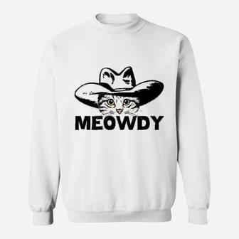 Meowdy Funny Mashup Between Meow And Howdy Cat Meme Sweat Shirt - Seseable