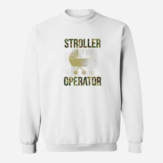 Military Dad Shirt Stroller Operator First Time Father Sweat Shirt - Seseable
