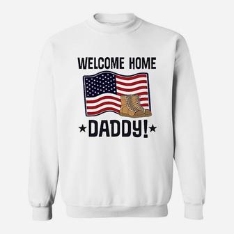 Military Daddy Welcome Home, best christmas gifts for dad Sweat Shirt - Seseable