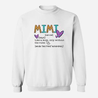 Mimi Like A Mom Only Without The Rules Sweat Shirt - Seseable