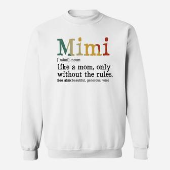 Mimi Like A Mom Only Without The Rules White Sweat Shirt - Seseable