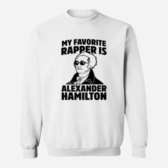 Mk My Favorite Rapper Is Alexander Hamilton Tshirt Sweat Shirt