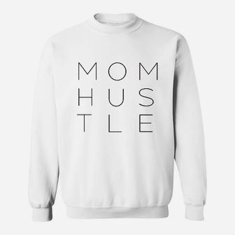 Mom Hustle Sweat Shirt - Seseable