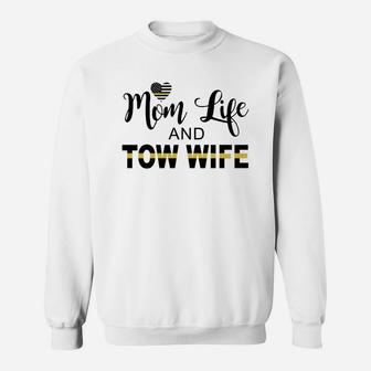 Mom Life And Tow Wife Sweat Shirt - Seseable