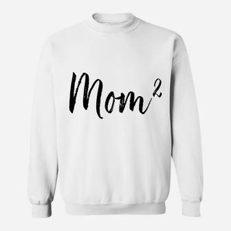 Mom Squared Mom Of 2 Mama Of 2 Mothers Day Gifts Sweat Shirt - Seseable