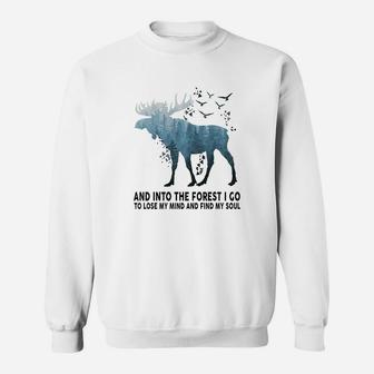 Moose Silhouette Deer And Into The Forest I Go To Lose My Mind And Find My Soul Sweatshirt - Seseable
