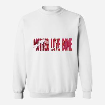Mother Love Bone birthday Sweat Shirt - Seseable