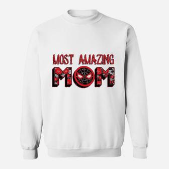 Mothers Day Most Amazing Mom Sweat Shirt - Seseable