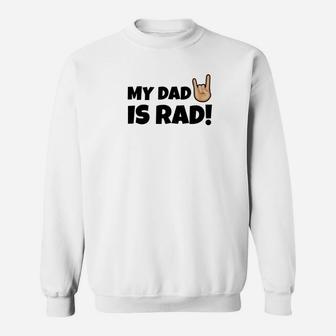 My Dad Is Rad Funny Best Dad Christmas Gift Sweat Shirt - Seseable