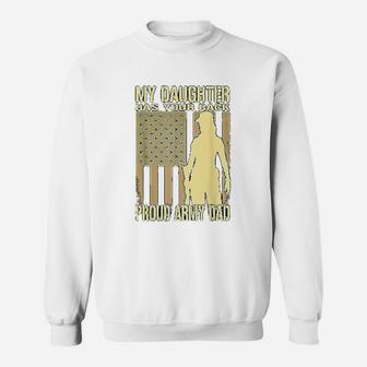 My Daughter Has Your Back Proud Army Dad Military Father Sweat Shirt - Seseable